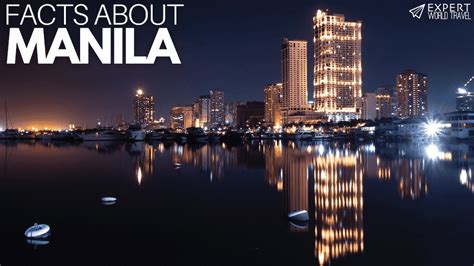 20 Facts About Manila: The City Of Excess .